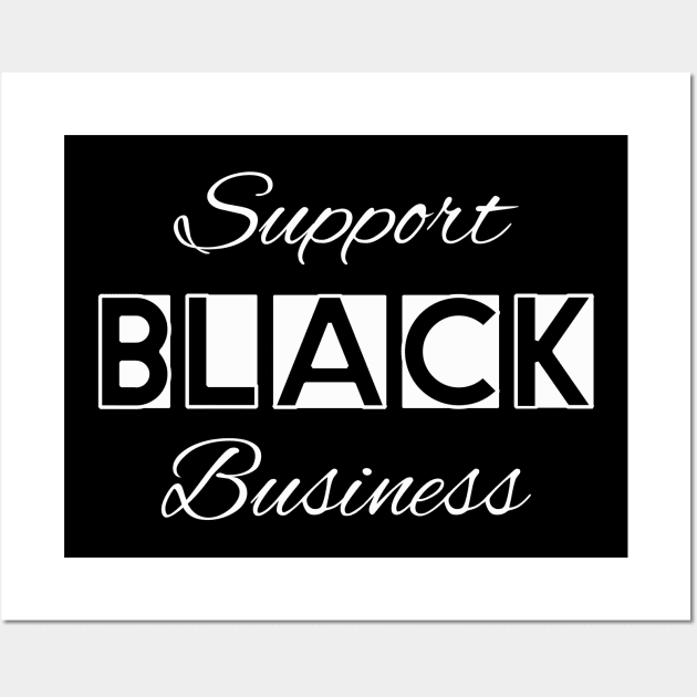 support black business 2 Wall Art by medo art 1